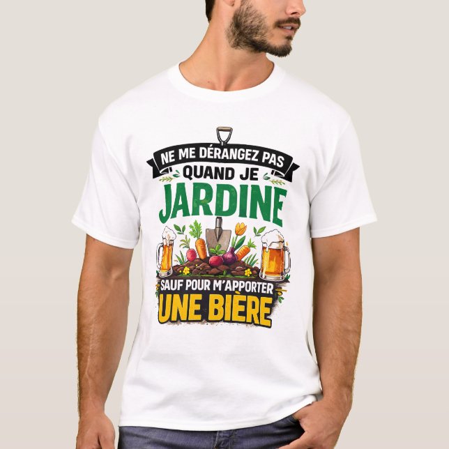 Jardin Jardinier Jardine Et Bière Drôle  T Shirt (Framsida)