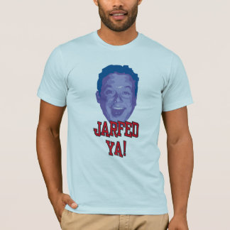 JarfedYa T Shirt