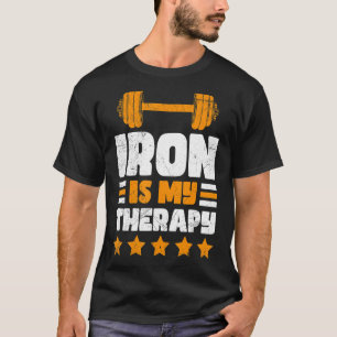 Järn är min terapeapy Sport Bodybuilding Gym Worko T Shirt