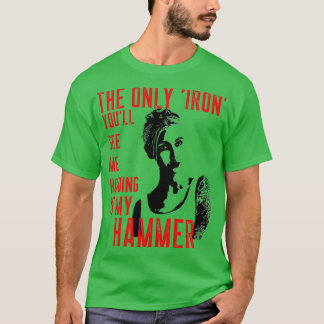 Järn Hammer Blacksmith Woman T T Shirt