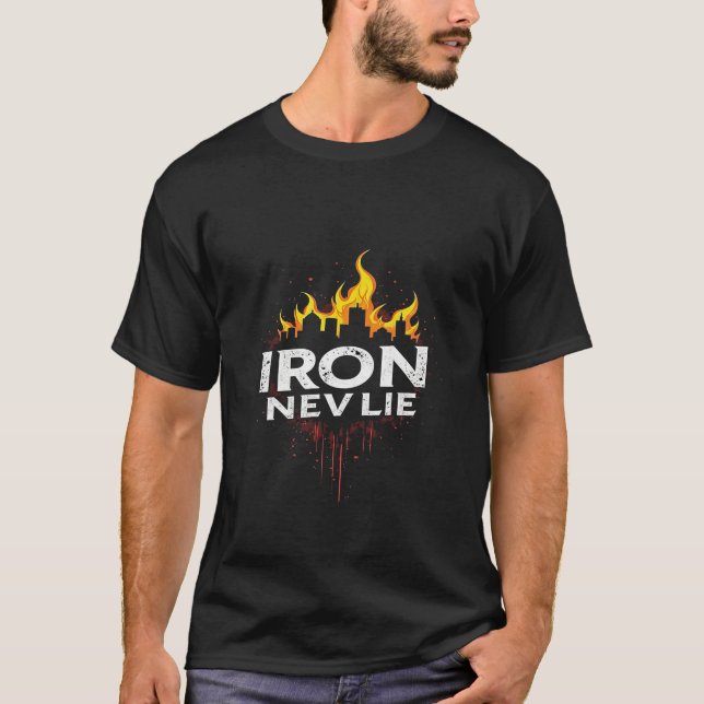 Järn ljuger aldrig t shirt (Framsida)