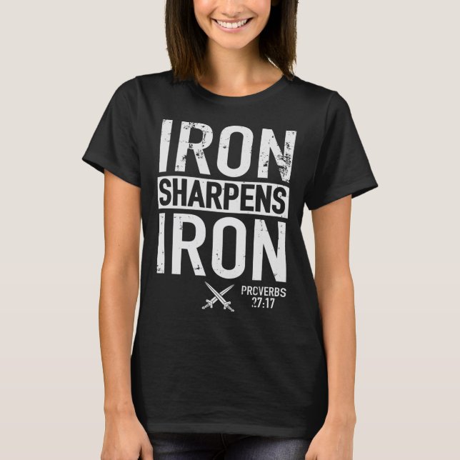 Järn Sharpens Järn Proverbs 2717 Christian T Shirt (Framsida)