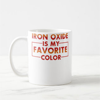 Järnoxid Är Min Favoritfärg Rolig Keramik T-shirt Kaffemugg