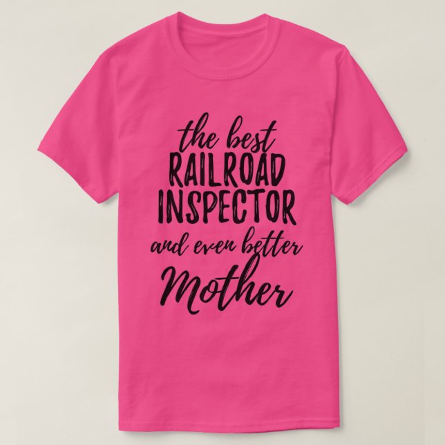 Järnvägsinspektör Mor Funny Gift Idea för Mamma T Shirt (Design framsida)