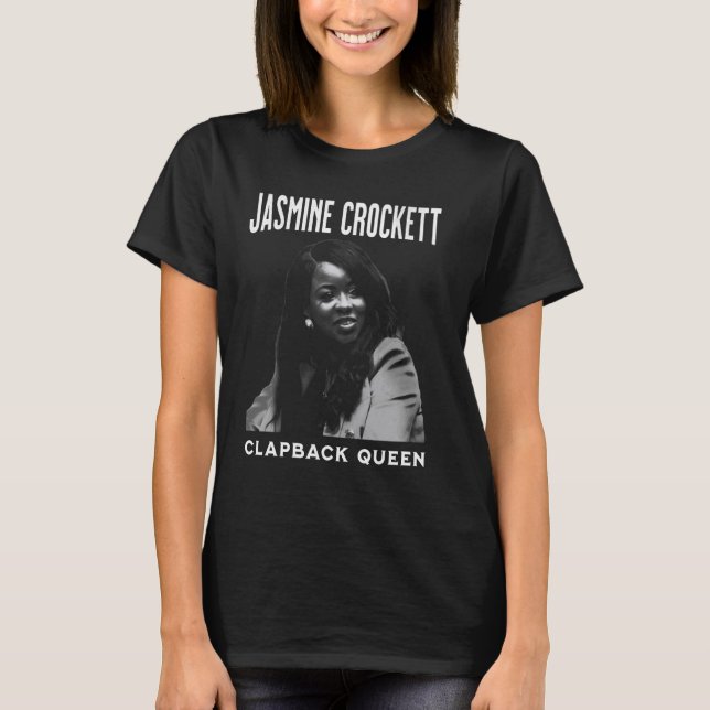 Jasmine Crockett, Crockett Clapback Queen, nej E T Shirt (Framsida)