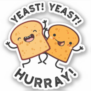 Jäst Jäst Hurra Roliga Bröd Puns  Klistermärken