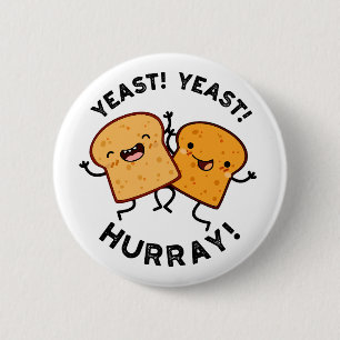 Jäst Jäst Hurra Roliga Bröd Puns Knapp