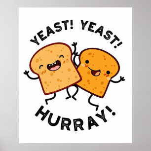 Jäst Jäst Hurra Roliga Bröd Puns Poster