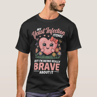 Jästinfektion Klåda Opassande Humor Jäst T Shirt