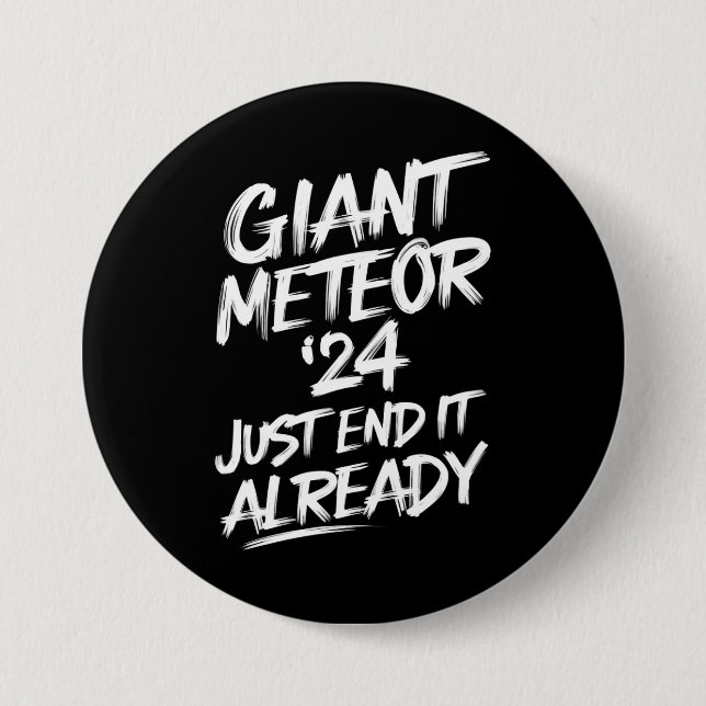 JätteMeteor 2024 Få slut på det redan Knapp (Framsida)