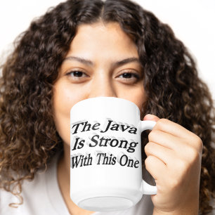 Java är en stark, rolig kaffeofferttext, svart hal jumbo mugg