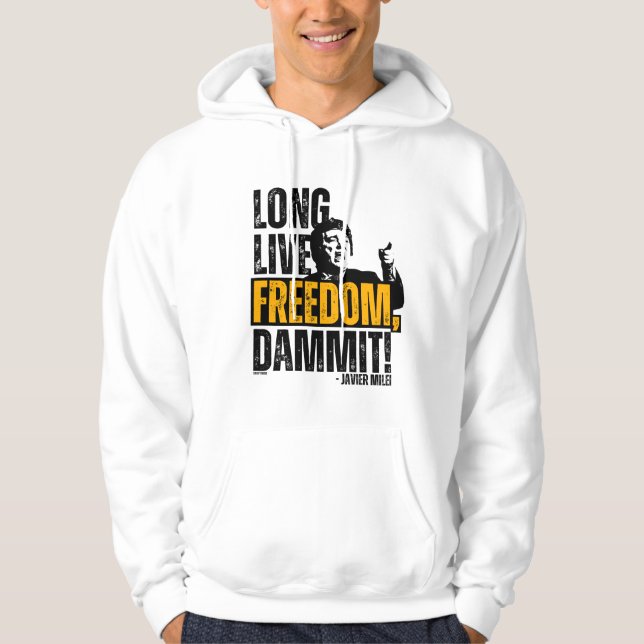 Javier Milei Long Live Freedom Dammit! Hoodie (Framsida)