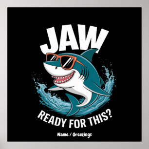 Jaw-Redot för detta, Funny Shark Älskare med Ocean Poster
