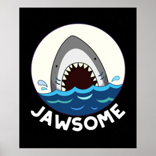 Jawsome Funny Shark Teeth Pun Mörk BG Poster