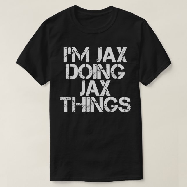 JAX DOING JAX SAK Namn Funny Birthday Gift T Shirt (Design framsida)