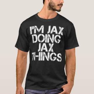 JAX DOING JAX SAK Namn Funny Birthday Gift T Shirt
