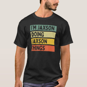 Jaxson Doing Jaxson Sak Funny Personlig T Shirt