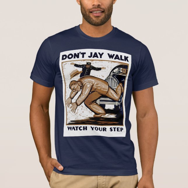 Jay Walk: Se ditt steg Tee Shirt (Framsida)
