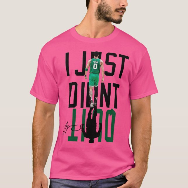 Jayson Tatum Jag har precis slutat T Shirt (Framsida)