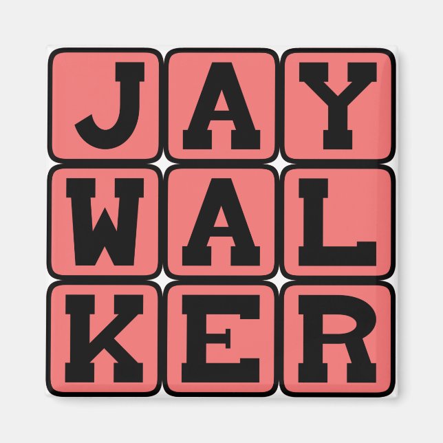 Jaywalker, Illegal Street Crossing Magnet (Framsidan)