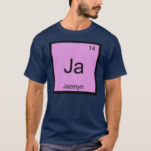 Jazmyn Namn kemi Inslag Periodic Bord T Shirt