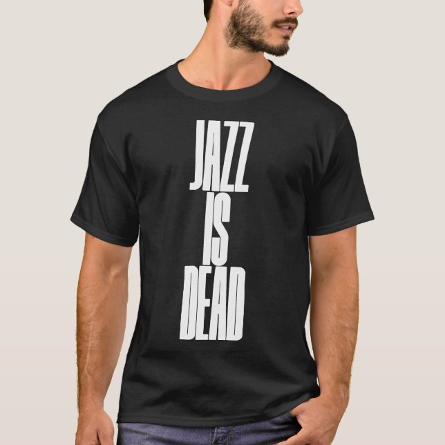 jazz är död t shirt (Framsida)