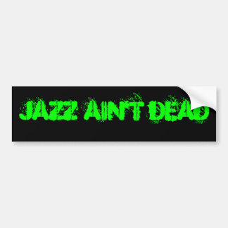 JAZZ ÄR INTE den DÖDA bildekalet Bildekal