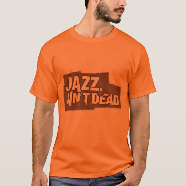 JAZZ ÄR INTE den unisex- T-tröja för den DÖDA T Shirt (Framsida)
