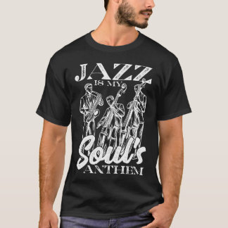Jazz är min själs hymn Saofon Jazzmusiker kille T Shirt