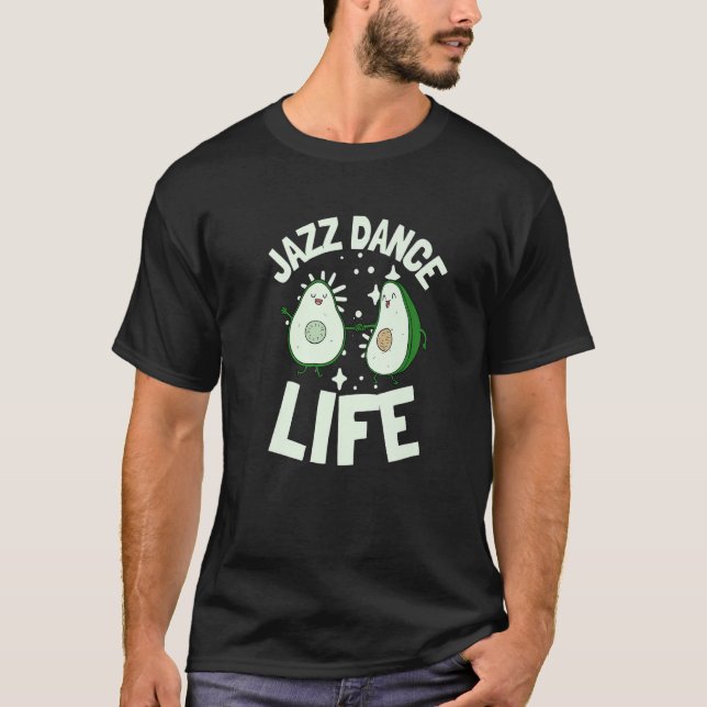 Jazz Dance And Ballet Choreographer Avocado Jazz D T Shirt (Framsida)