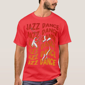 Jazz Dance T Shirt
