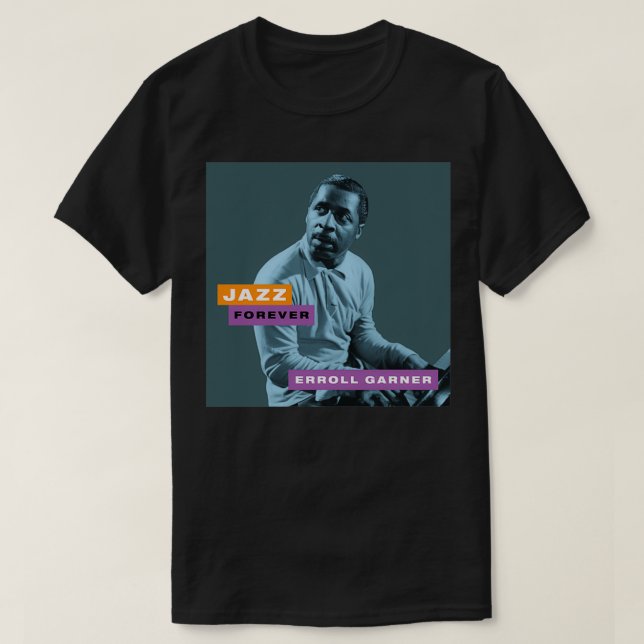 Jazz Forever Erroll Garner T Shirt (Design framsida)