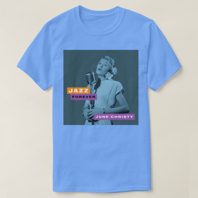 Jazz Forever June Christy T Shirt (Design framsida)