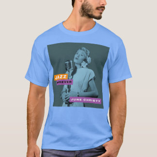 Jazz Forever June Christy T Shirt