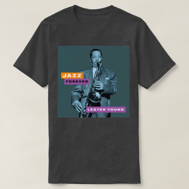 Jazz Forever Lester Young T Shirt (Design framsida)