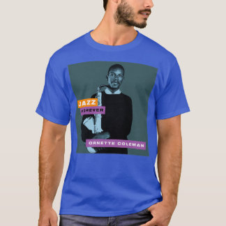 Jazz Forever Ornette Coleman T Shirt