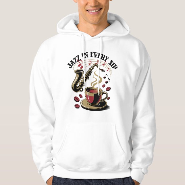 Jazz in Every Sip Coffee Lover Graphic Tee Hoodie (Framsida)