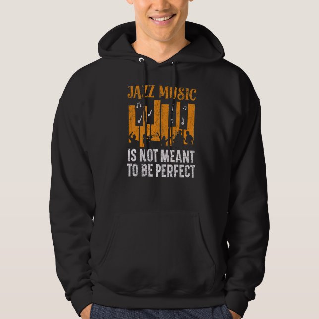 Jazz Music är inte tänkt som Perfekt Musician Hoodie (Framsida)