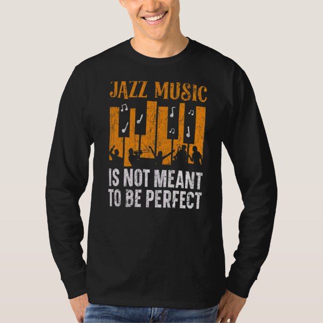 Jazz Music är inte tänkt som Perfekt Musician T Shirt (Framsida)