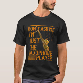 Jazz Music Player Marching Band Musician Saxophone T Shirt