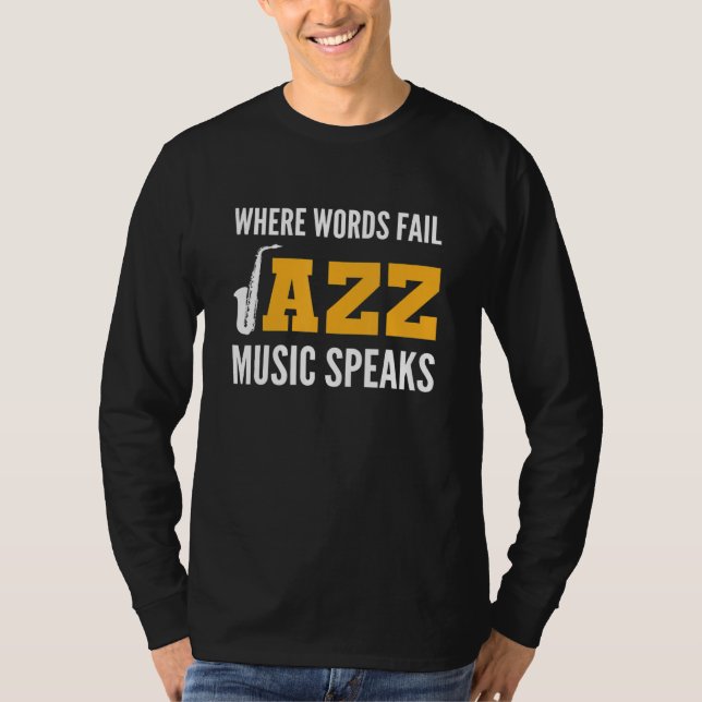 Jazz Music Speaks Orchestra Member T Shirt (Framsida)