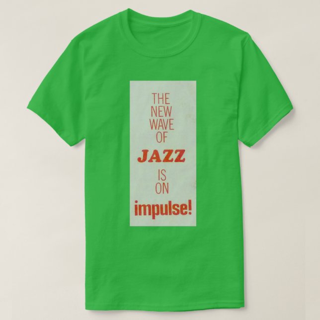 Jazz nya våg är på impulans t shirt (Design framsida)