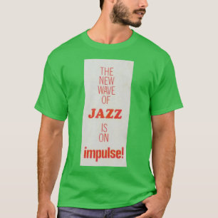 Jazz nya våg är på impulans t shirt