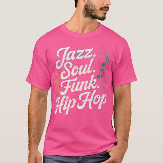 Jazz Soul Funk Hip hop Funny Jazz Quote Funny Musi T Shirt (Framsida)