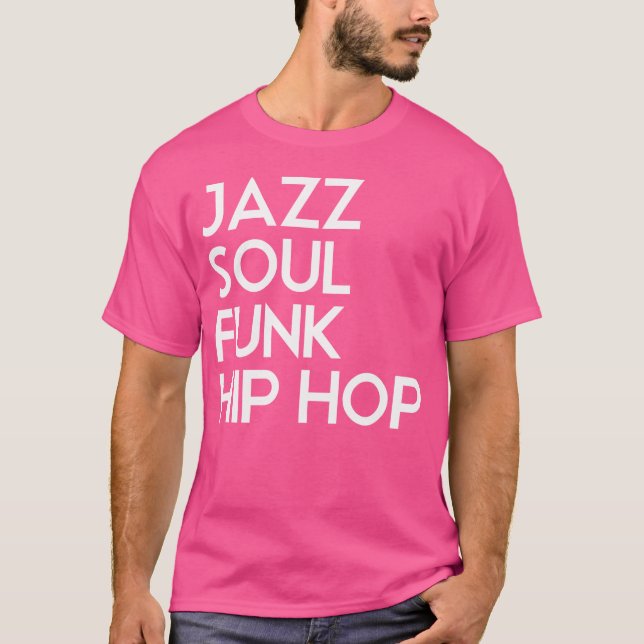 Jazz Soul Funk Hip hop T Shirt (Framsida)
