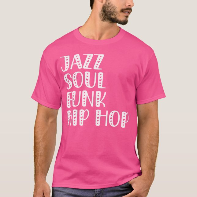 Jazz Soul Funk Hip hop T Shirt (Framsida)