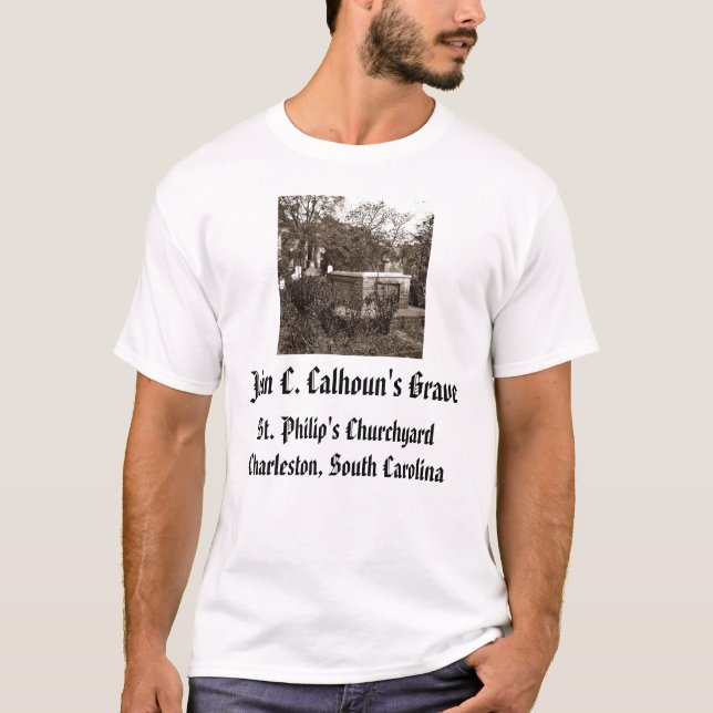 jcc John C. Calhouns Grav, Sts Philip Chur… T Shirt (Framsida)