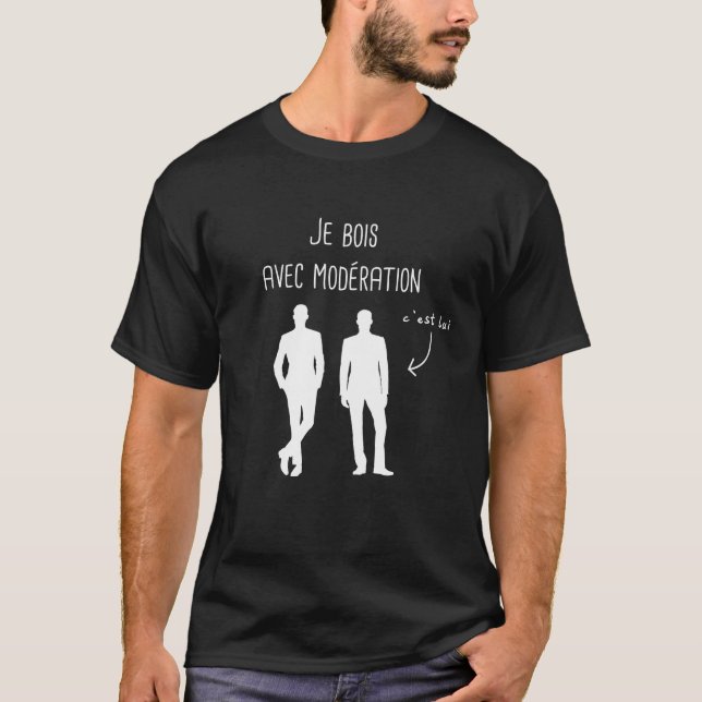 je bois avec moderation avec lui cadeau homme t shirt (Framsida)