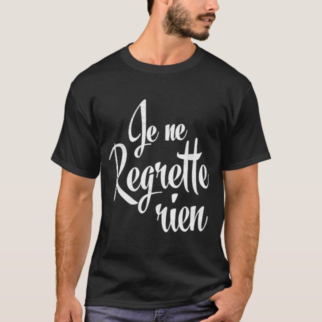 Je Ne Regrette Rien Fransk T Shirt (Framsida)