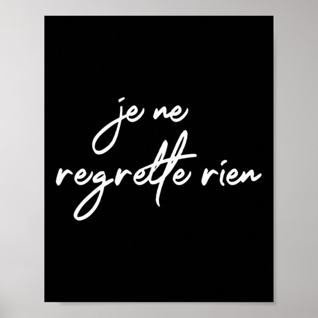 Je Ne Regrette Rien No beklagar Frankrike Fransk R Poster (Framsidan)
